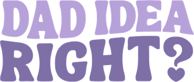 Dad Have A Idea Right Cute Funny Kids T-Shirt