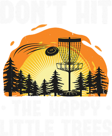 Don't Hit The Happy Little Tree Funny Disc Golf Golfer Retro Toddler Long Sleeve