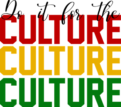 Do It For The Culture African American Pride Women's T-Shirt