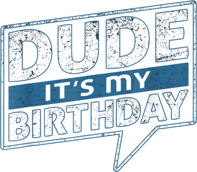 Dude Its My Birthday Party Happy Celebration Women's Sweatshirt