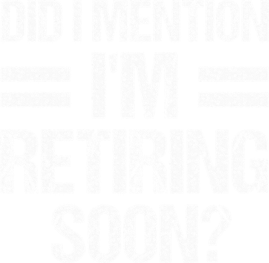 Did I Mention IM Retiring Soon Kids T-Shirt