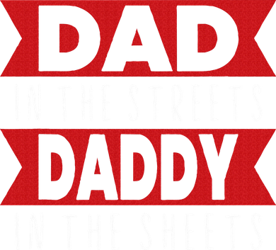 Dad In The Streets Daddy In The Sheets Funny Sarcastic Dad Doddie Hoodie