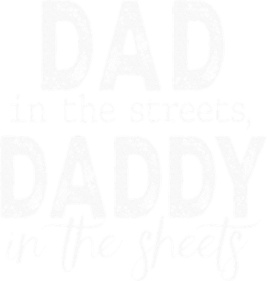 Dad In The Streets Daddy In The Sheets Presents For Dad Women's Long Sleeve Shirt