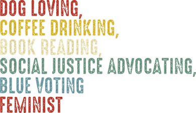 Dog Loving Coffee Drinking Book Reading Social Justice Women's Hoodie