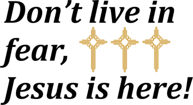 Dont Live In Fear Jesus Is Here Women's T-Shirt