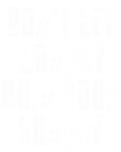 Don't Let Monday Ruin Your Sunday Cute Gift Kids Sweatshirt