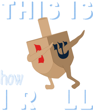 Dreidel Menorah Funny Hanukkah Gift This Is How I Roll Women's T-Shirt