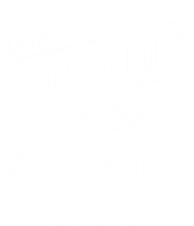 Don't Make Me Use My Cheer Coach Voice Funny Gift Coaster