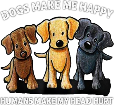 Dogs Make Me Happy Humans Make My Head Hurt Dog Lover Coaster