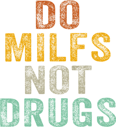 Do Milfs Not Drugs Funny Retro Vintage Kids Hoodie