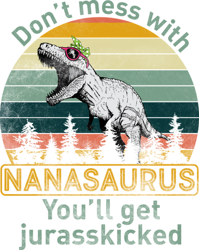 Don't Mess with Nanasaurus Doggie Tank