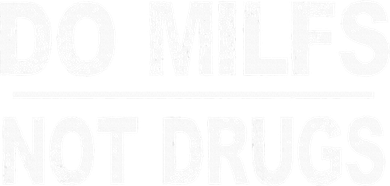 Do Milfs Not Drugs Kids Hoodie