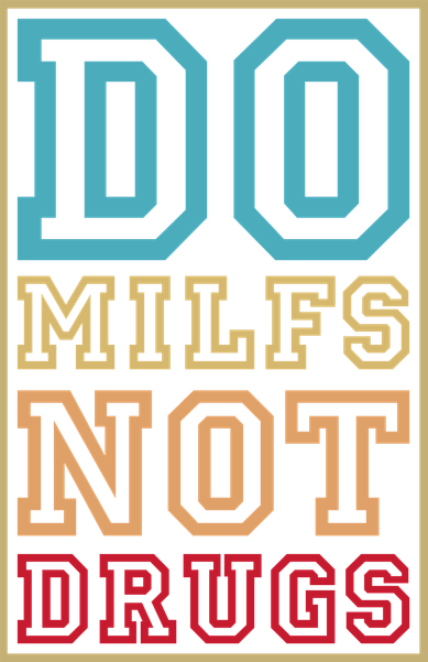 Do MILFs Not Drugs Funny Tote Bag