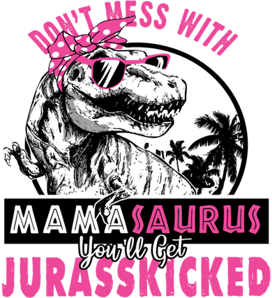 Don't Mess With Mamasaurus You'll Get Jurasskicked Gift Doggie Tank
