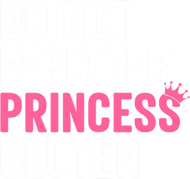 Do Not Feed The Princess Gluten Funny Women's Tank Top