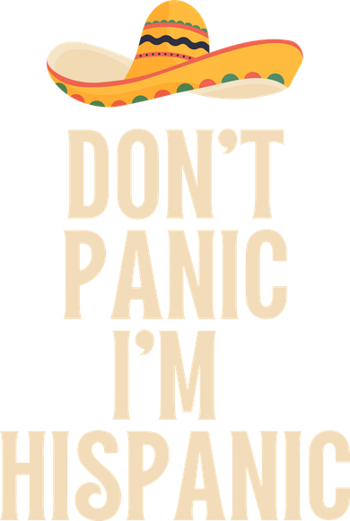 Dont Panic Im Hispanic Hoodie