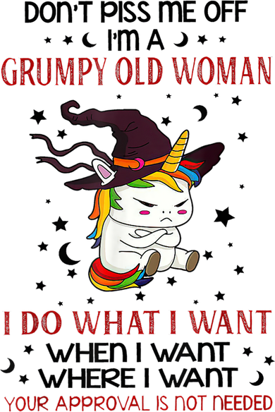 Don't Piss Me Off Im A Grumpy Old Woman I Do What I Want Kids T-Shirt