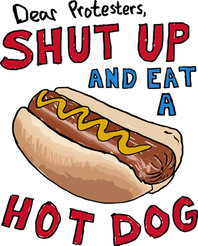 Dear Protesters Shut Up And Eat A Hot Dog Toddler T-Shirt