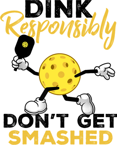 Dink Responsibly Don't Get Smashed Funny Pickleball Player Women's Sweatshirt
