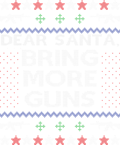 Dear Santa Bring More Guns Ugly Christmas Sweater Funny Gun Women's Tank Top