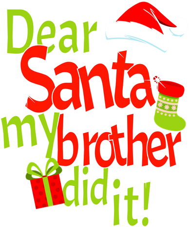Dear Santa My Brother Did It Magnet