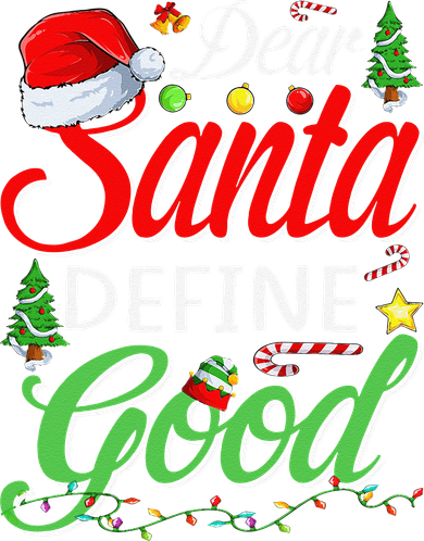 Dear Santa Define Good Christmas Matching Toddler T-Shirt