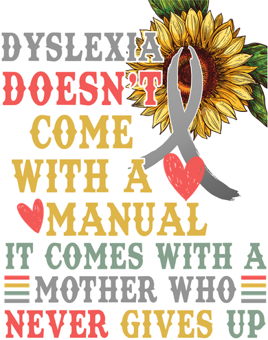 Dyslexia Doesn't Come With A Manual Hat
