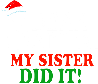 Dear Santa My Sister Did It Funny Christmas Ornament