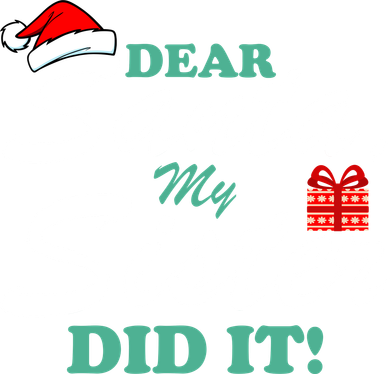 Funny Dear Santa My Sister Did It Ornament