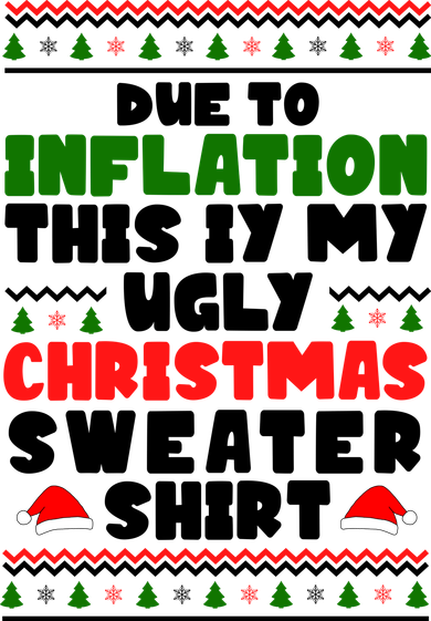 Due To Inflation This Is My Ugly Christmas Sweater Shirt Funny Kids Hoodie