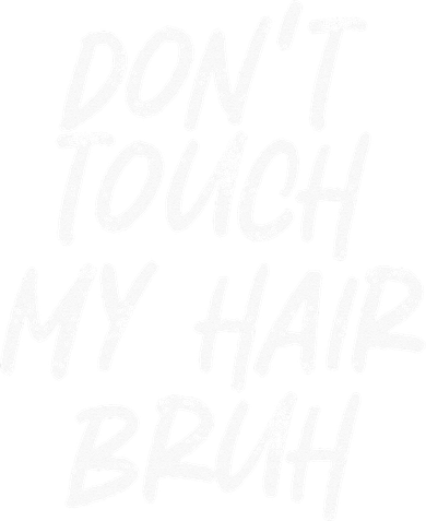 Dont Touch My Hair Bruh Funny Djoke Saying Kids Hoodie