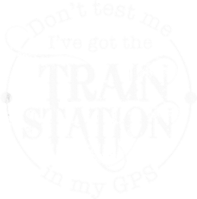 DonT Test Me IVe Got The Train Station In My Gps Bucket Hat