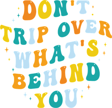 Don't Trip Over What's Behind You Psychedelic Trippy Retro Doddie Hoodie