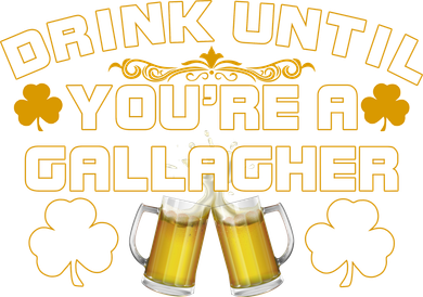 Drink Until You're a Gallagher Funny St. Patrick's Day Drinking Visor