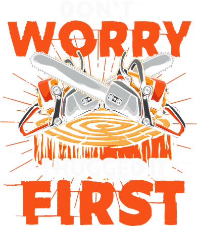 Dont Worry I Hugged It First Funny Arborist Gift Lumberjack Ornament