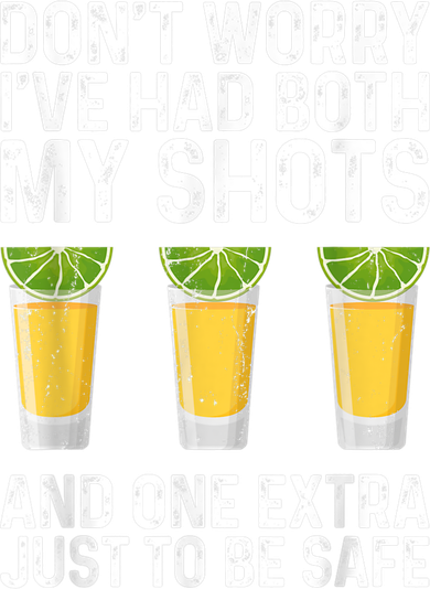 Don't Worry I've Had Both My Shots And One Extra Vaccinated Kids Hoodie