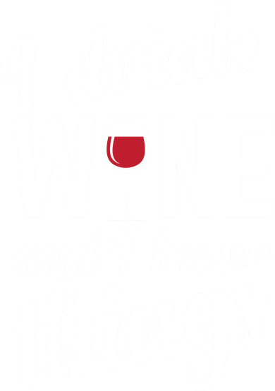 I Drink Wine And I Know Things Button