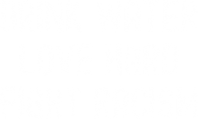 Drink Water Love Hard Fight Racism Respect DonT Be Racist Doggie Tank