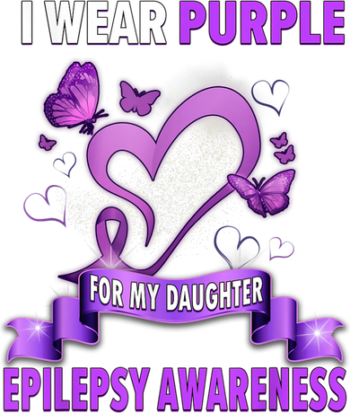 Epilepsy Awareness S I Wear Purple For My Daughter Button