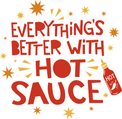 Everything's Better With Hot Sauce Toddler T-Shirt