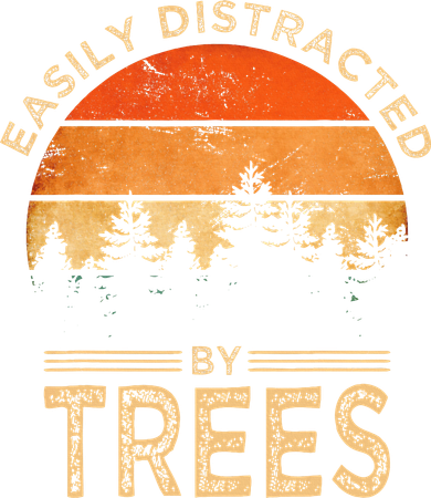 Easily Distracted By Trees Vintage Funny Tree Hoodie