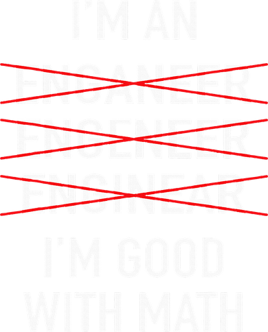Engineer Engineering Student Funny IM Good At Math T-Shirt