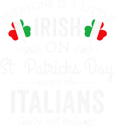 Everyone Is Irish Except Italian On St. Patrick's Day Kids Long Sleeve Shirt