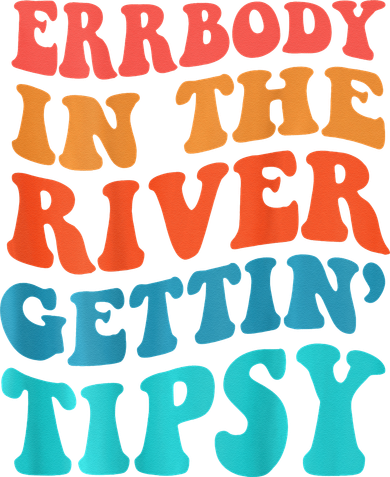 Errbody in the river getting tipsy Kids T-Shirt