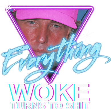 Everything Woke Turns To Shit Donald Trump Retro 80s Women's Tank Top