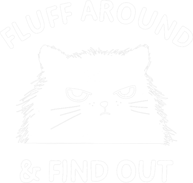 Fluff Around And Find Out Funny Cat Adult Humor Hat