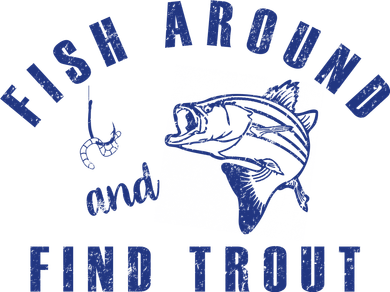 Fish Around And Find Trout Tank Top