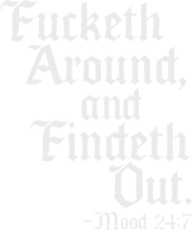 Fucketh Around Fuck Around Find Out Old English Verse Doggie Tank