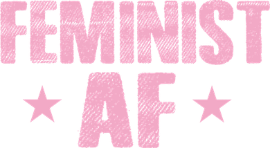 Feminist AF Women's T-Shirt