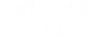 Classy News Feminist AF Text Logo Button
